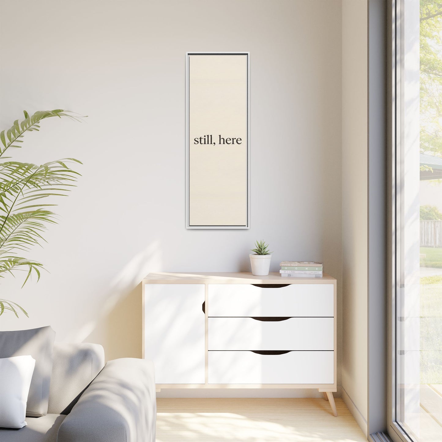 Framed Matte Canvas Wall Art — "still, here" Minimalist Typographic Print