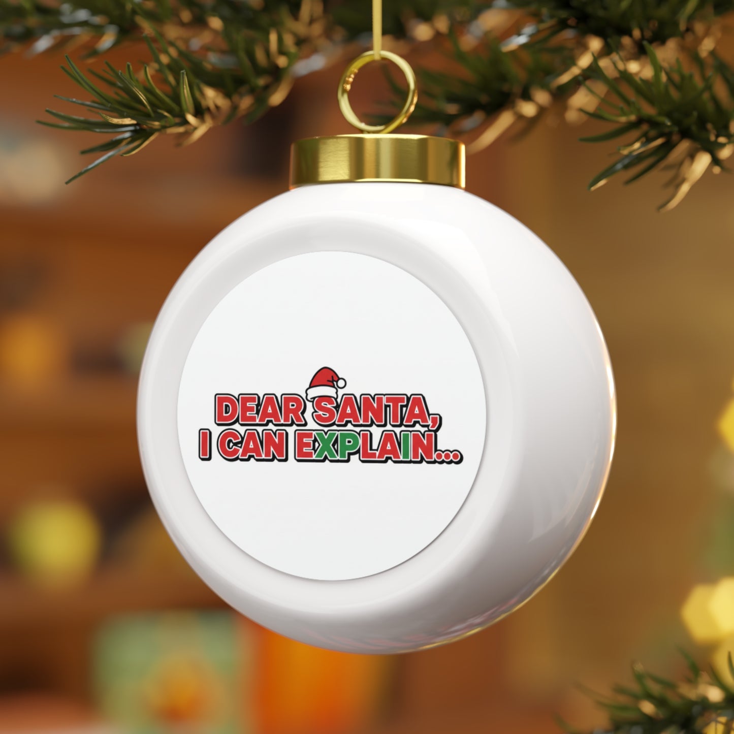 Christmas Ball Ornament — Dear Santa I Can Explain