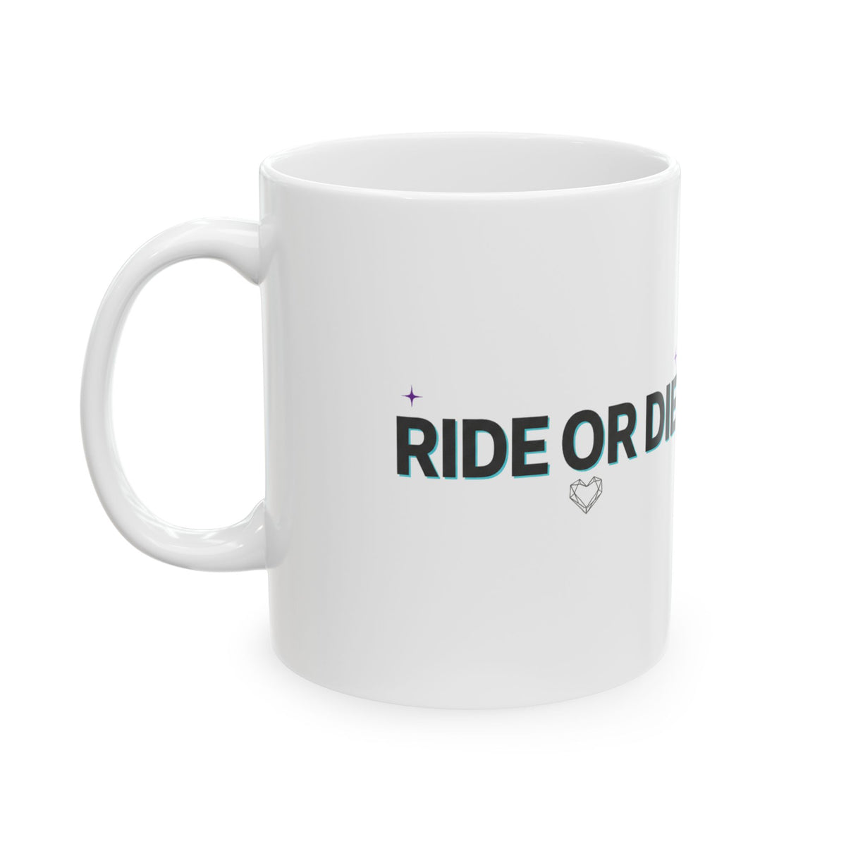 Ride or Die Since Day One | 11oz Ceramic Coffee Mug for Besties | Galentine’s Day & Friendship Gift | Street Style