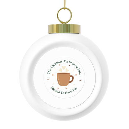 Ceramic Christmas Ornament - Blessed To Have You