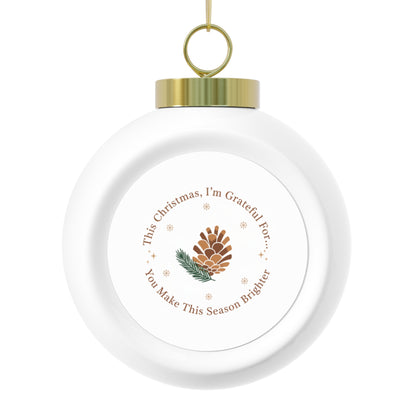 Ceramic Christmas Ornament — You Make This Season Brighter