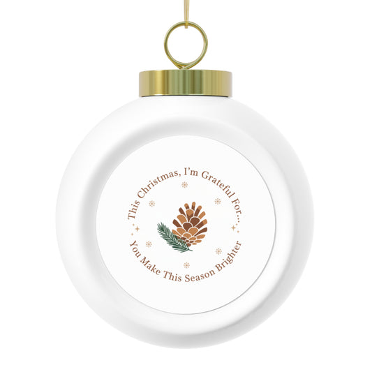 Ceramic Christmas Ornament — You Make This Season Brighter