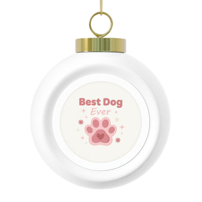 Ceramic Christmas Ball Ornament — Best Dog Ever