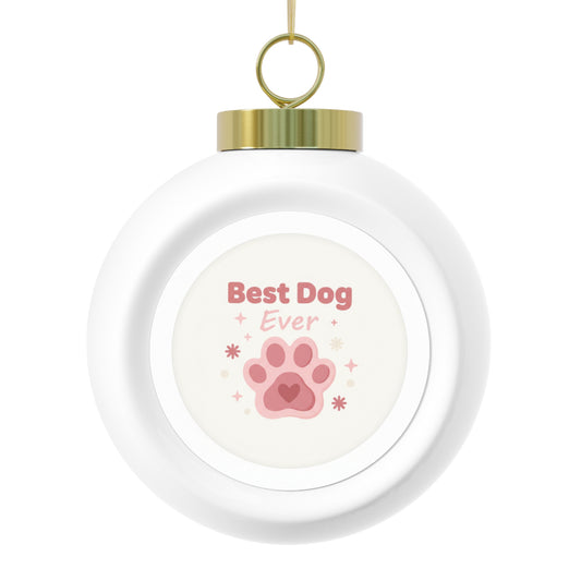Ceramic Christmas Ball Ornament — Best Dog Ever