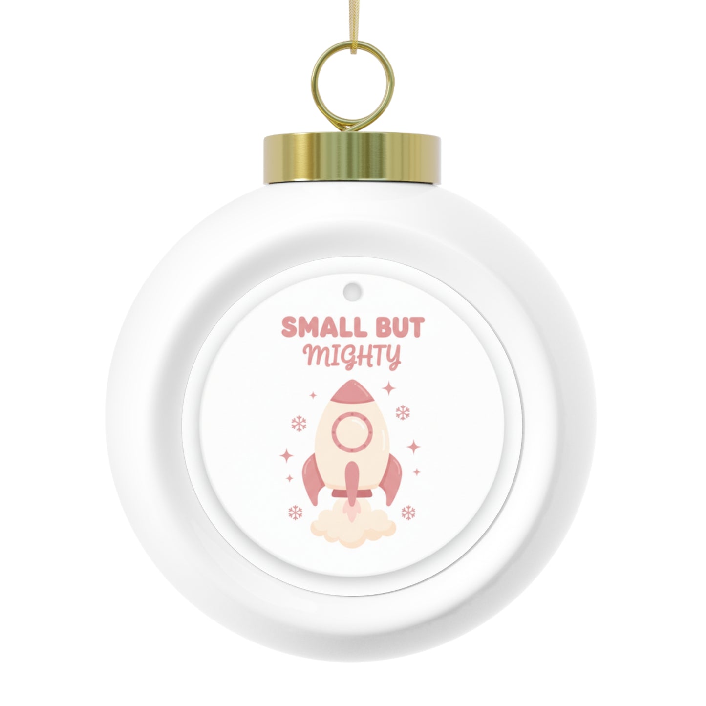 Ceramic Christmas Ball Ornament - Small But Mighty