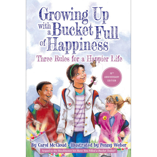 Growing Up With A Bucket Full of Happiness: Three Rules For a Happier Life