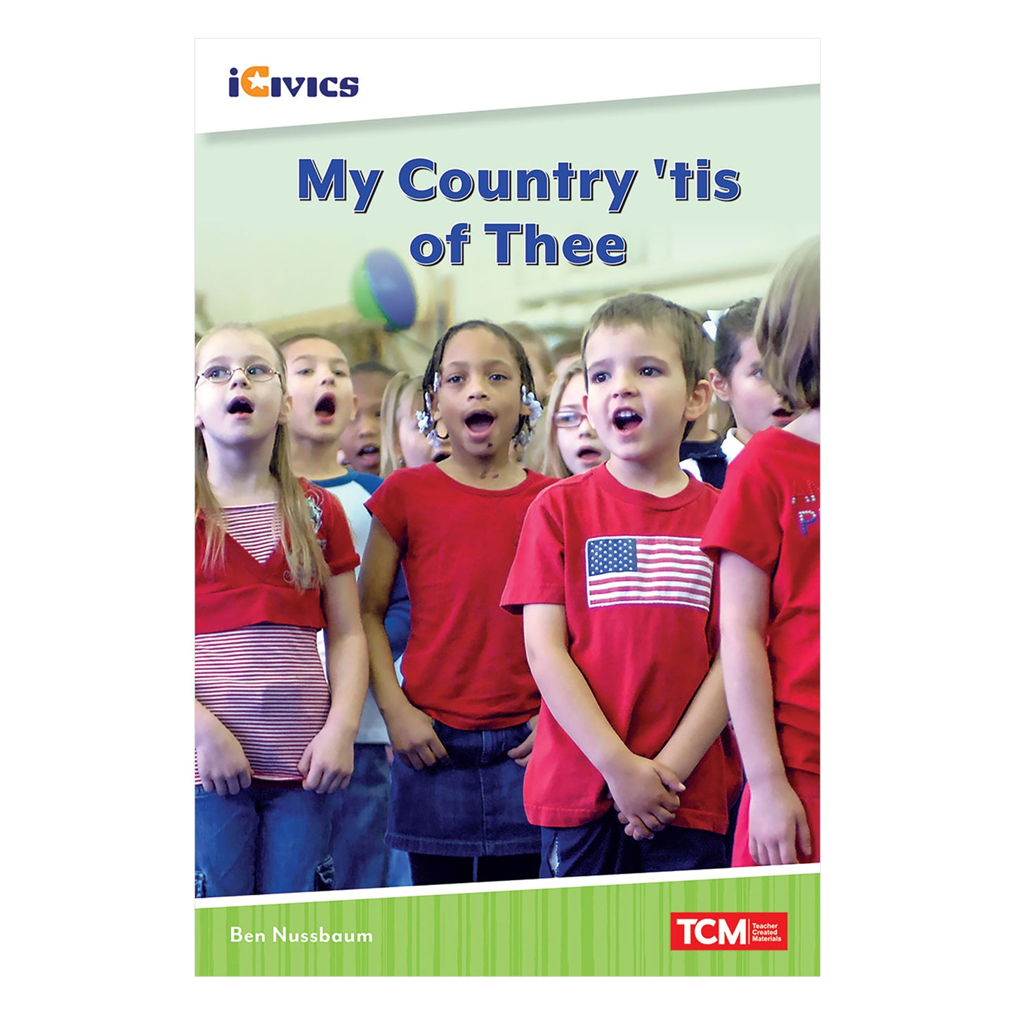 iCivics Readers My Country, 'Tis of Thee Nonfiction Book