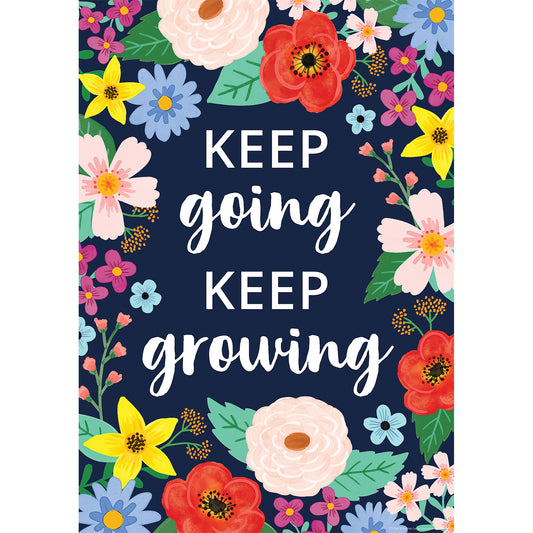 Keep Going, Keep Growing Positive Poster