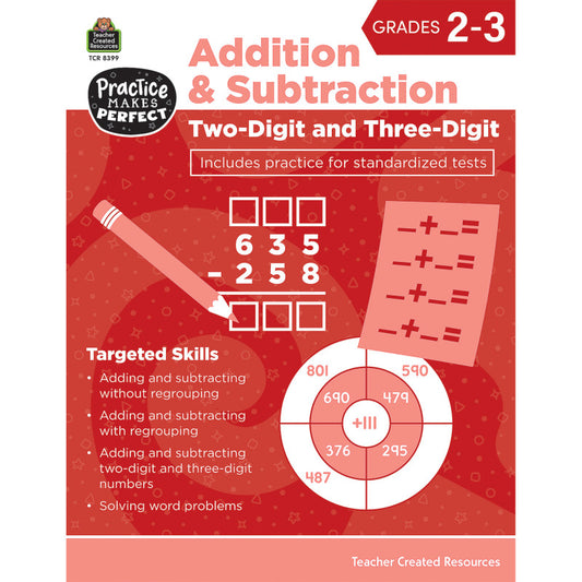 Practice Makes Perfect: Two-Digit & Three-Digit Addition and Subtraction, Grade 2-3