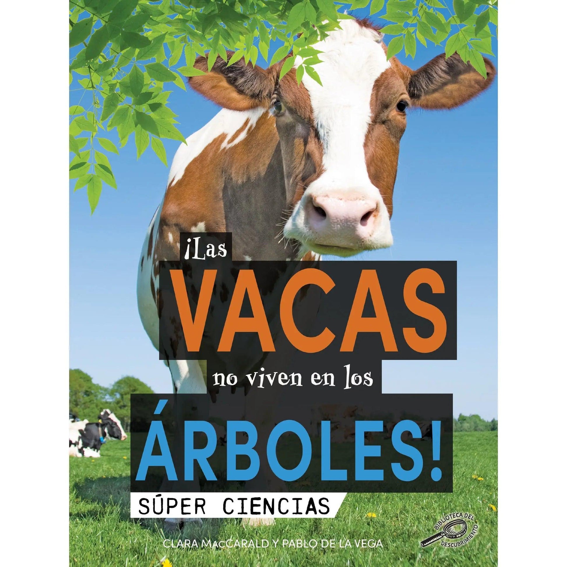 ¡Las vacas no viven en los árboles! Discovery Library