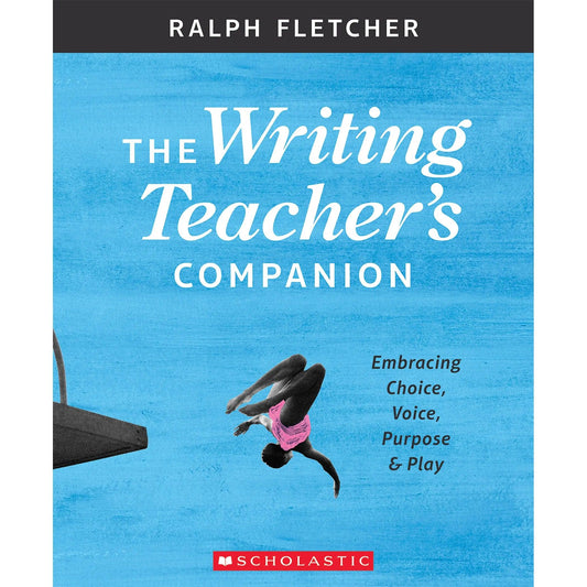 Writing Teacher's Companion Scholastic Teaching Solutions
