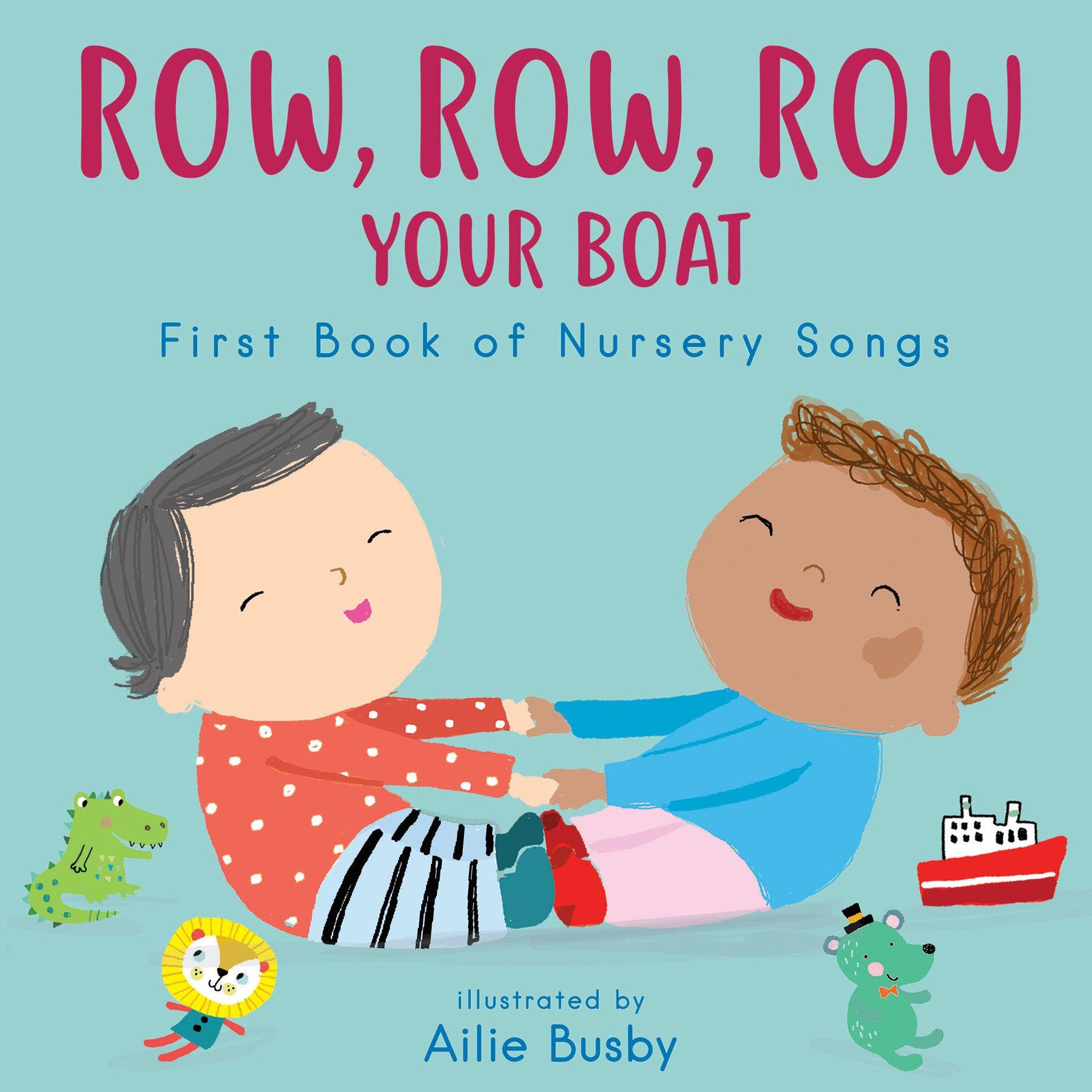 Row, Row, Row Your Boat - First Book of Nursery Songs Board Book - Loomini