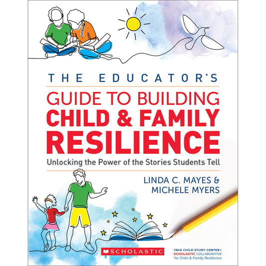 The Educator's Guide to Building Child and Family Resilience - Loomini